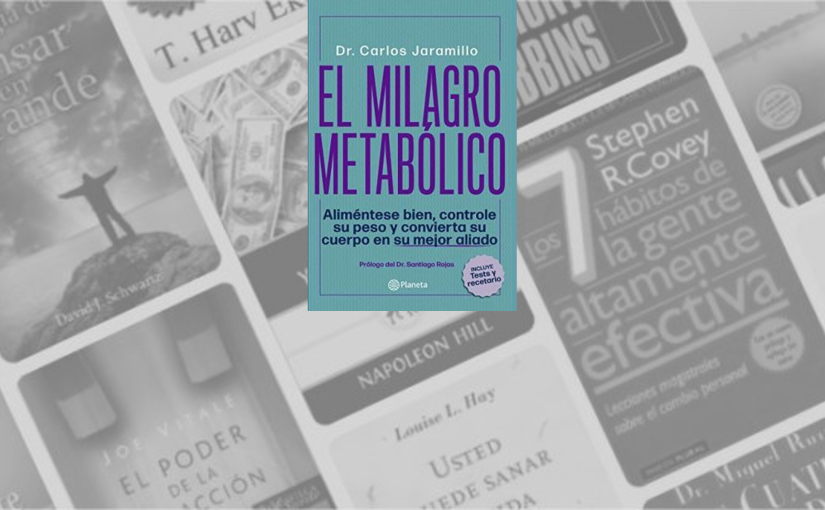 Resumen El Milagro Metabólico (Carlos Jaramillo)